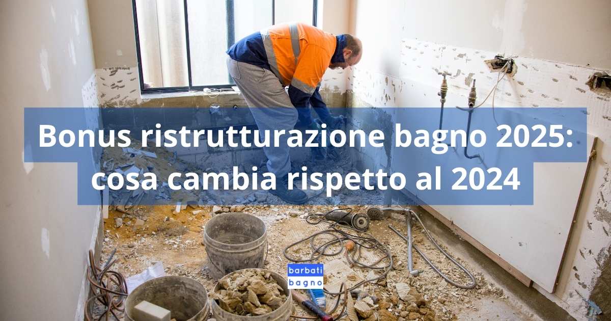 Bonus ristrutturazione bagno 2025: cosa cambia rispetto al 2024